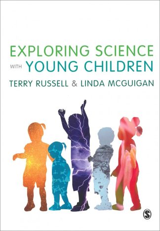 Exploring Science with Young Children: A Developmental Perspective