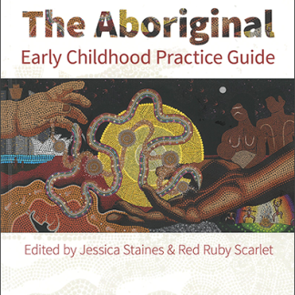 The Aboriginal Early Childhood Practice Guide