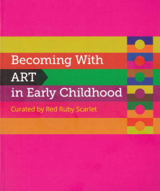 Becoming With ART in Early Childhood
