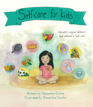 Self-care for kids written by alexandra Giufre